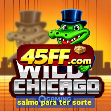 salmo para ter sorte